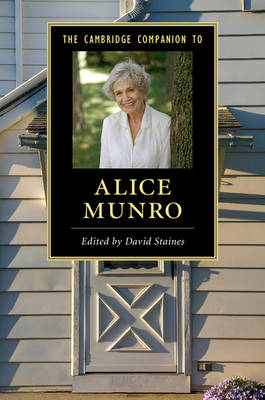 The Cambridge Companion to Alice Munro - David Staines