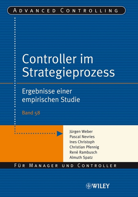 Controller im Strategieprozess - Jürgen Weber, Pascal Nevries, Ines Christoph, Christian Pfennig, René Rambusch, Almuth Spatz
