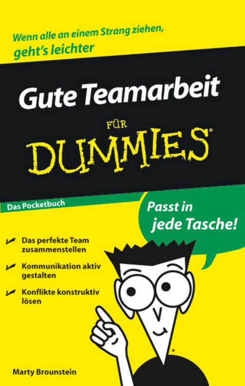 Gute Teamarbeit für Dummies Das Pocketbuch - Marty Brounstein