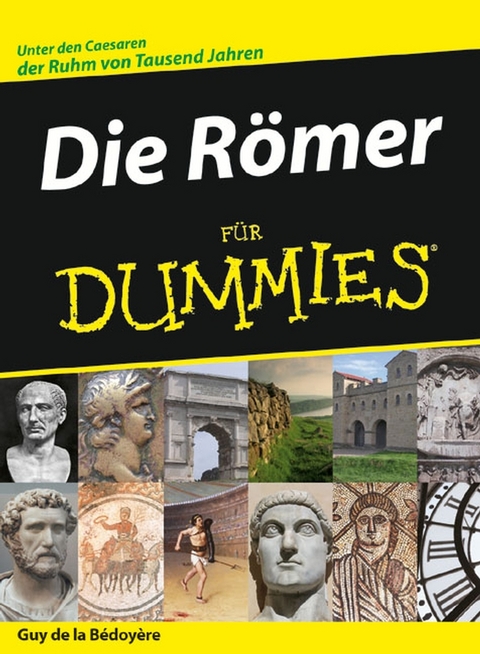 Die Römer für Dummies - Guy de la Bedoyere