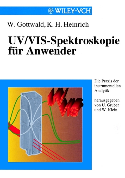 UV/VIS-Spektroskopie für Anwender - Wolfgang Gottwald, Kurt Herbert Heinrich