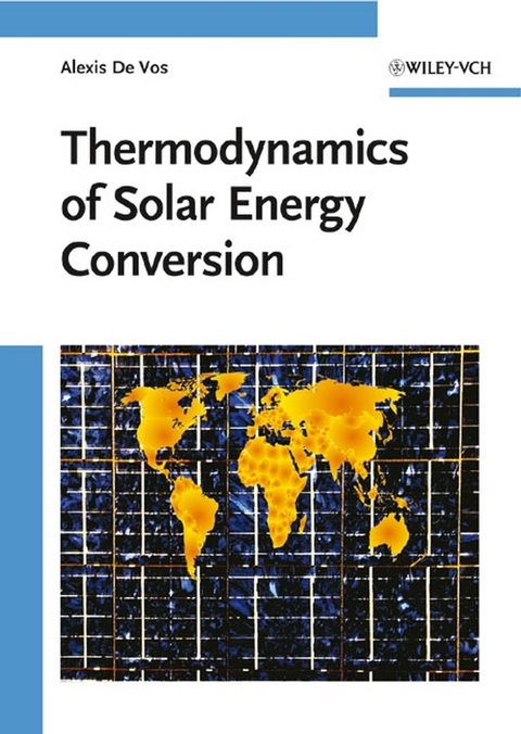 Thermodynamics of Solar Energy Conversion - Alexis De Vos