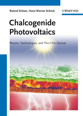 Chalcogenide Photovoltaics - Roland Scheer; Hans-Werner Schock