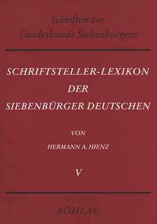 Schriftsteller-Lexikon der Siebenbürger Deutschen. Bio-bibliographisches Handbuch für Wissenschaft, Dichtung und Publizistik - Hermann Adolf Hienz