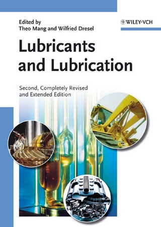 Lubricants and Lubrication - Theo Mang; Wilfried Dresel
