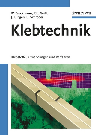Klebtechnik - Walter Brockmann; Paul Ludwig Geiß; Jürgen Klingen; K. Bernhard Schröder