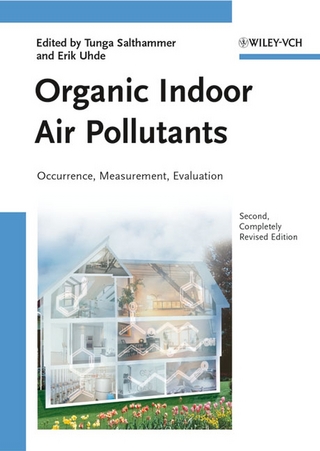 Organic Indoor Air Pollutants - Tunga Salthammer; Erik Uhde