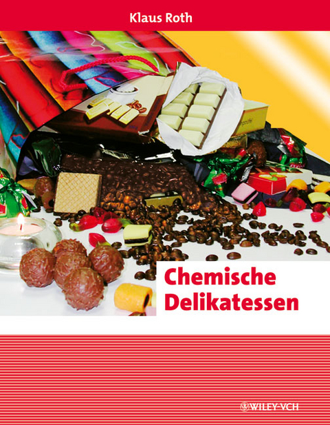 Chemische Delikatessen - Klaus Roth