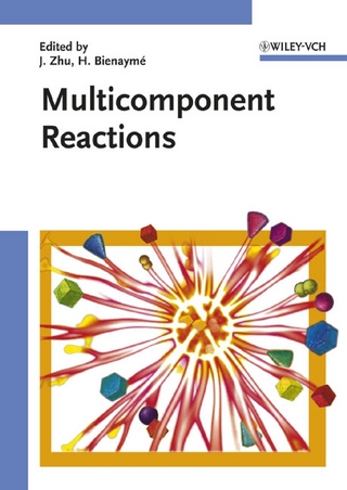Multicomponent Reactions - Jieping Zhu; Hugues Bienaymé