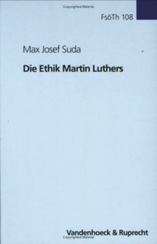 Die Ethik Martin Luthers - Max Josef Suda