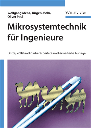 Mikrosystemtechnik für Ingenieure - Wolfgang Menz; Jürgen Mohr; Oliver Paul