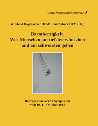 Barmherzigkeit - Willibald Hopfgartner; Paul Zahner