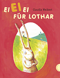Ei Ei Ei für Lothar - Claudia Weikert