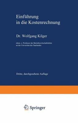 Einführung in die Kostenrechnung - Wolfgang Kilger