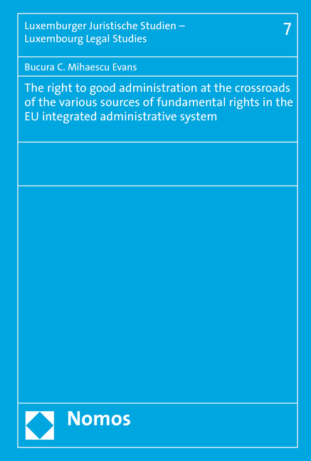 The right to good administration at the crossroads of the various sources of fundamental rights in the EU integrated administrative system - Bucura C. Mihaescu Evans
