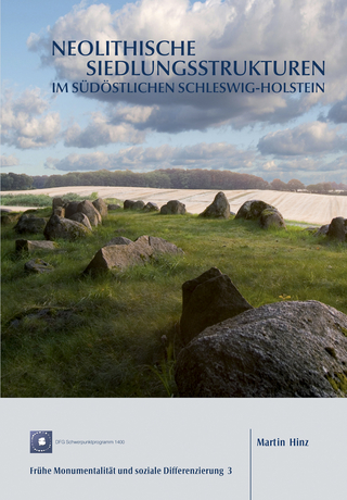 Neolithische Siedlungsstrukturen im südöstlichen Schleswig-Holstein - Martin Hinz