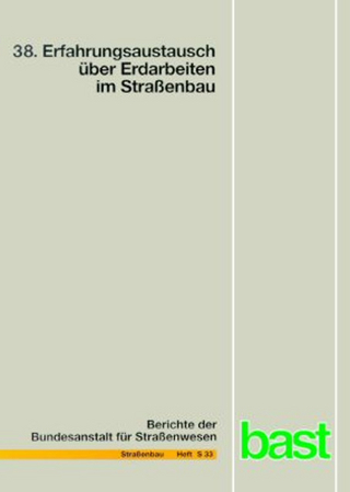 Erfahrungsaustausch über Erdarbeiten im Straßenbau (38.) - Bereich Unfallforschung Bundesanstalt für Strassenwesen, Bergisch-Gladbach