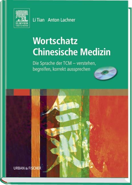 Wortschatz Chinesische Medizin & CD-ROM - Li Tian, Anton Lachner
