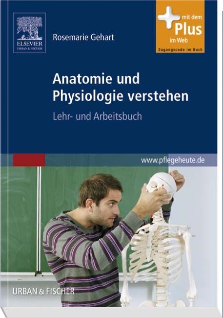 Anatomie und Physiologie verstehen - Rosemarie Gehart