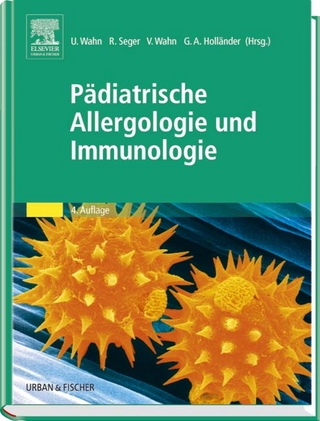 Pädiatrische Allergologie und Immunologie - Ulrich Wahn; Reinhard Seger; Volker Wahn; Georg  A Holländer