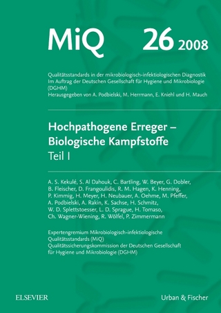 MiQ 26: Hochpathogene Erreger, Biologische Kampfstoffe, Teil I - Andreas Podbielski; Mathias Herrmann; Eberhard Kniehl; Harald Mauch