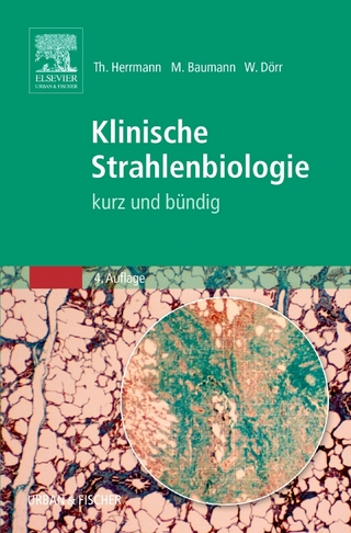 Klinische Strahlenbiologie - Thomas Herrmann; Michael Baumann; Wolfgang Dörr