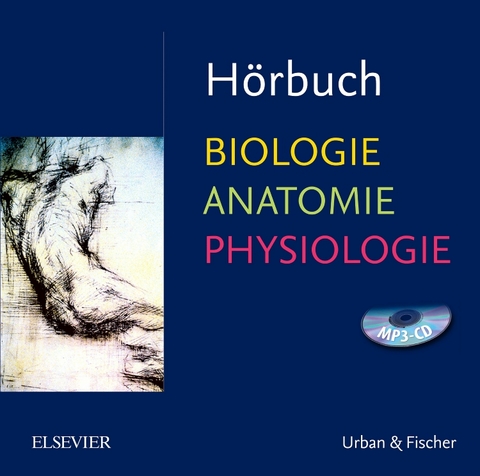 Hörbuch Biologie Anatomie Physiologie - Nicole Menche, Christian Peitz, Nathalie Blanck