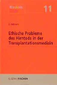 Ethische Probleme des Hirntods in der Transplantationsmedizin - Jochen Vollmann