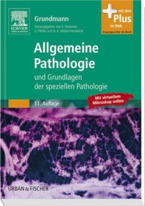 Allgemeine Pathologie und Grundlagen der Speziellen Pathologie - 