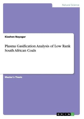 Plasma Gasification Analysis of Low Rank South African Coals - Kiashen Nayagar