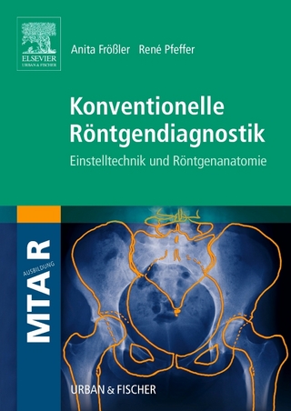 Konventionelle Röntgendiagnostik - Anita Frößler; René Pfeffer