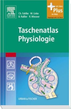 Taschenatlas Physiologie - Christoph Fahlke, Wolfgang A Linke, Beate Raßler, Rudolf J Wiesner