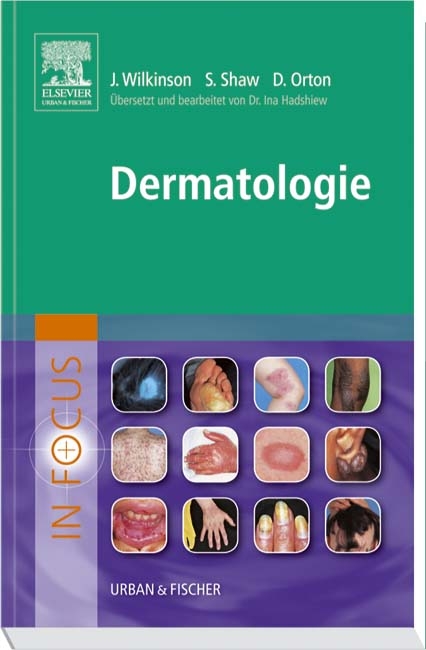 In Focus Dermatologie - John Wilkinson, Stephanie Shaw, David Orton