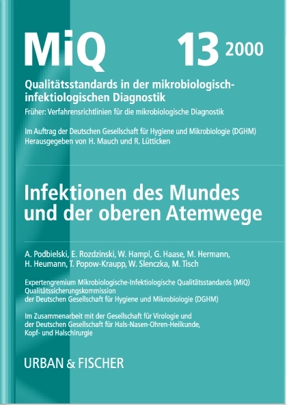 MiQ: Qualitätsstandards in der mikrobiologisch-infektiologischen Diagnostik. MiQ Grundwerk Heft 1-25 / MIQ 13: Qualitätsstandards in der mikrobiologisch-infektiologischen Diagnostik - A. Podbielski  A.