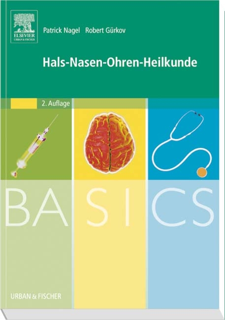BASICS Hals-Nasen-Ohren-Heilkunde - Patrick Nagel, Robert Gürkov