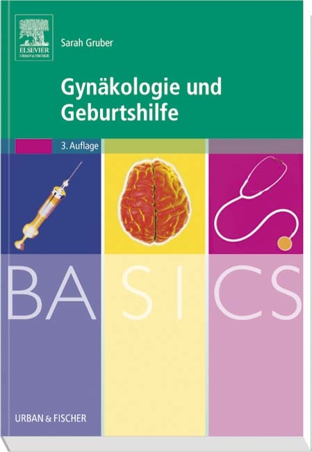 BASICS Gynäkologie und Geburtshilfe - Sarah Gruber