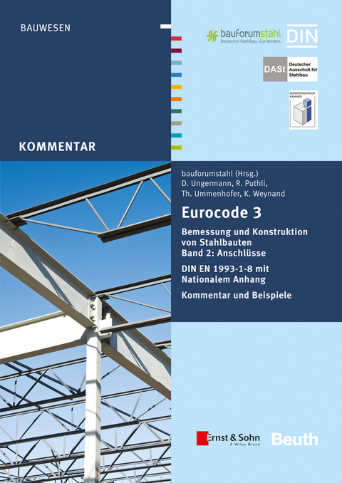 Eurocode 3 - Bemessung und Konstruktion von Stahlbauten - Ram Puthli, Thomas Ummenhofer, Dieter Ungermann, Klaus Weynand