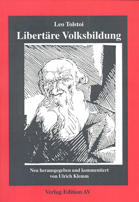 Libertäre Volksbildung - Leo N Tolstoi