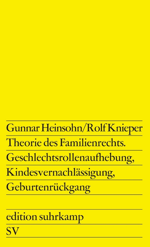 Theorie des Familienrechts - Rolf Knieper, Gunnar Heinsohn