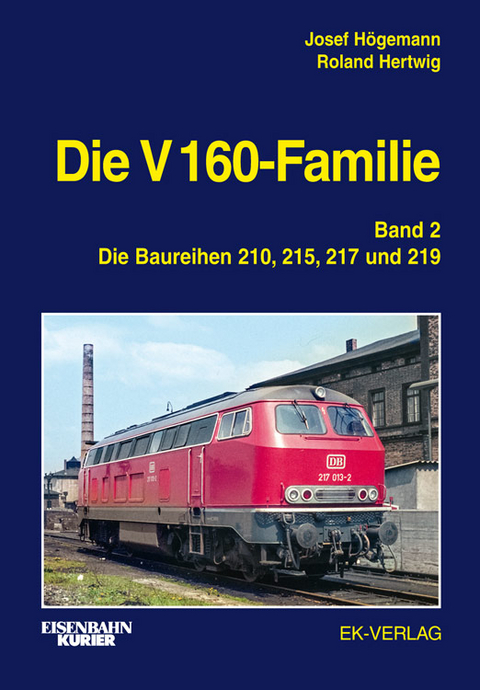 Die V 160-Familie - Josef Högemann, Roland Hertwig