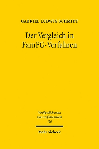 Der Vergleich in FamFG-Verfahren - Gabriel Ludwig Schmidt