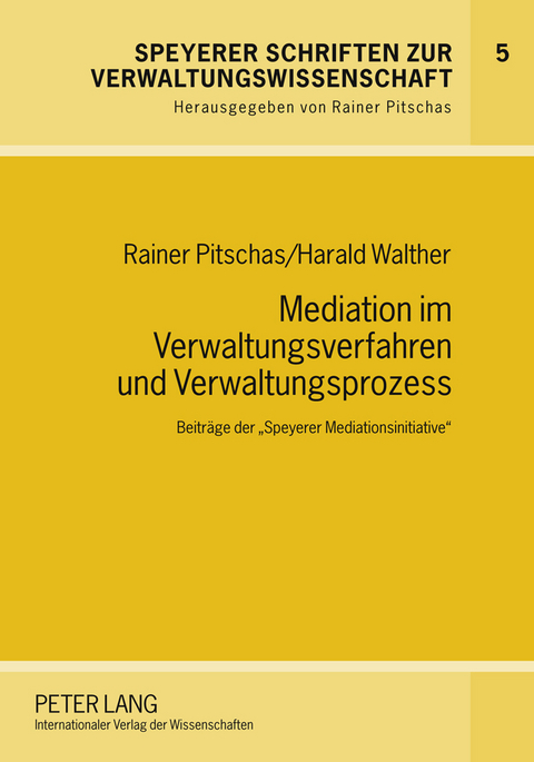 Mediation im Verwaltungsverfahren und Verwaltungsprozess - Rainer Pitschas, Harald Walther