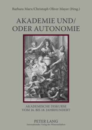 Akademie und/oder Autonomie - Barbara Marx; Christoph Mayer