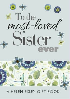 To the Most-Loved Sister