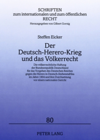 Der Deutsch-Herero-Krieg und das Völkerrecht - Steffen Eicker