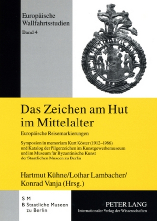 Das Zeichen am Hut im Mittelalter - Hartmut Kühne; Lothar Lambacher; Konrad Vanja