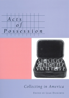 Acts of Possession - Leah Dilworth