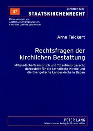 Rechtsfragen der kirchlichen Bestattung - Arne Feickert