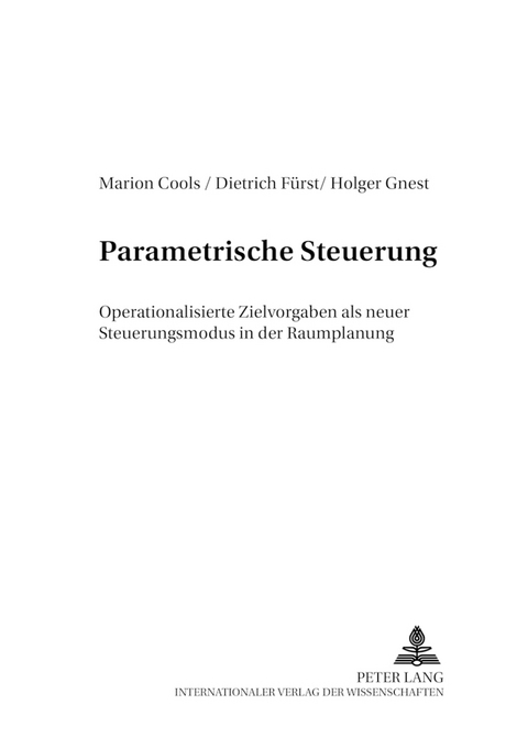 Parametrische Steuerung - Marion Cools, Dietrich Fürst, Holger Gnest