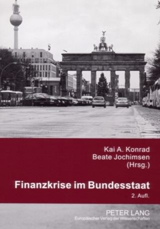 Finanzkrise im Bundesstaat - Kai A. Konrad; Beate Jochimsen